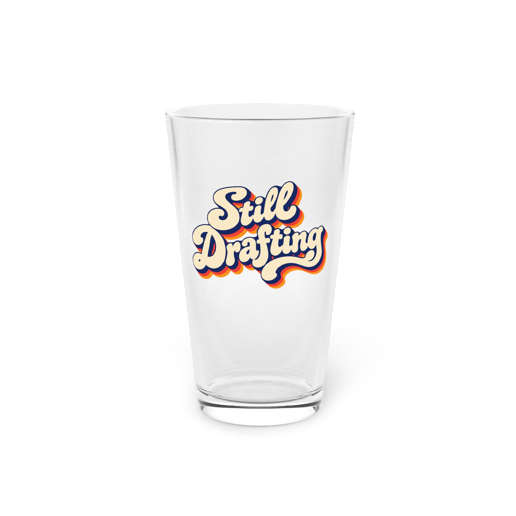 Still Drafting Pint Glass — 16oz Retro Script Beer Glass