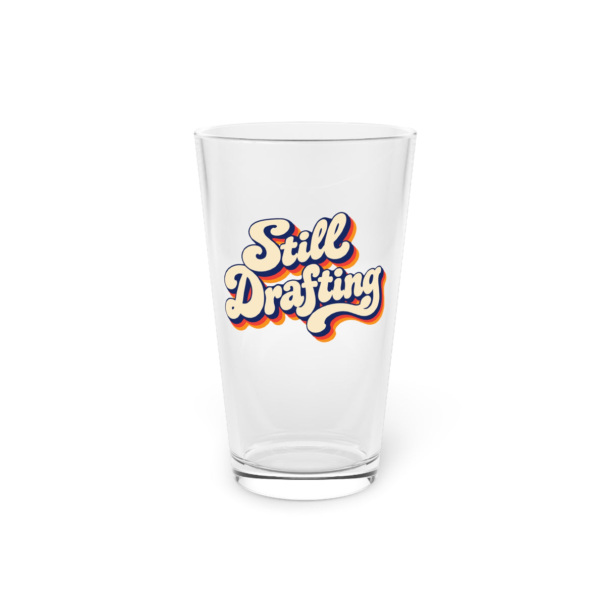 Still Drafting Pint Glass — 16oz Retro Script Beer Glass