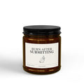 Scented Soy Candle — “Burn After Submitting” Amber Jar (4oz & 9oz)
